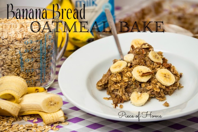 Banana Bread Oatmeal Bake Piece of Home