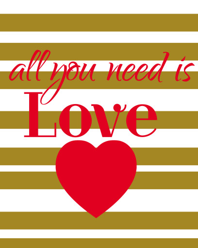 all you need is love printable