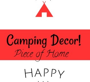 Camping Decor piece of Home